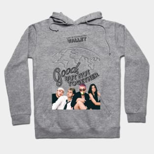 Valley - Good, But Not Together Merch Hoodie